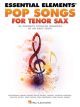 HAL LEONARD ESSENTIAL Elements Pop Songs For Tenor Sax