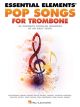 HAL LEONARD ESSENTIAL Elements Pop Songs For Trombone