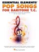 HAL LEONARD ESSENTIAL Elements Pop Songs For Baritone T.c.