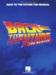HAL LEONARD BACK To The Future: The Musical Piano/vocal Selections