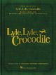 HAL LEONARD LYLE, Lyle, Crocodile Music From The Original Motion Picture Soundtrack