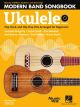 HAL LEONARD MODERN Band Method Ukulele Songbook 1 Pop, Rock & Hip-hot Hits For Beginners