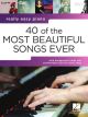HAL LEONARD 40 Of The Most Beautiful Songs Ever Really Easy Piano Series