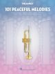 HAL LEONARD 101 Peaceful Melodies For Trumpet