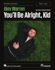 HAL LEONARD ALEX Warren Selections From You'll Be Alright, Kid For Piano & Lyrics
