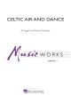 HAL LEONARD CELTIC Air & Dance Arranged By Michael Sweeney For Concert Band Level 1