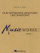 HAL LEONARD OUR Yesterdays Lengthen Like Shadows, By Samuel R. Hazo, Grade 3 Concert Band