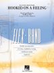 HAL LEONARD HOOKED On A Feeling Arranged By Paul Murtha For Concert Band Grade 2-3