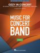 HAL LEONARD OZZY In Concert Arranged By Paul Murtha For Concert Band Grade 3