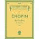 G SCHIRMER CHOPIN Ballades For The Piano