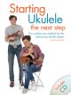MUSIC SALES AMERICA STARTING Ukulele The Next Step By Steven Sproat Cd Included