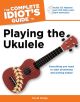 ALFRED THE Complete Idiot's Guide To Playing The Ukulele Cd Included