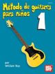MEL BAY METODO De Guitarra Para Ninos 1 Por William Bay