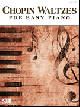 CHERRY LANE MUSIC CHOPIN Waltzes For Easy Piano Arranged By John Nicholas