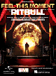 HAL LEONARD FEEL This Moment Recorded By Pitbull For Piano Vocal Guitar