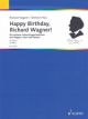 SCHOTT HAPPY Birthday Richard Wagner By Dietrich Paul For Piano