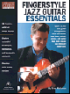 HAL LEONARD FINGERSTYLE Jazz Guitar Essentials 12 Lessons With Full Songs To Play