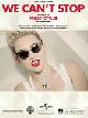 HAL LEONARD WE Can't Stop Recorded By Miley Cyrus For Piano Vocal Guitar