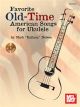 MEL BAY FAVORITE Old Time American Songs For Ukulele Cd Included