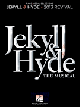 HAL LEONARD JEKYLL & Hyde 2013 Revival Leslie Bricusse & Frank Wildhorn Piano Vocal