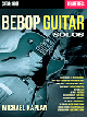 BERKLEE PRESS BEBOP Guitar Solos Grant Green Jimmy Raney Joe Pass Wes Montgomery Tal Farlow
