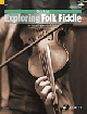 SCHOTT EXPLORING Folk Fiddle An Introduction To Folk Styles & Improvisation