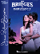 HAL LEONARD THE Bridges Of Madison County Music & Lyrics By Jason Robert Brown
