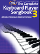 WISE PUBLICATIONS THE Complete Keyboard Player Songbook 3