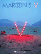 HAL LEONARD MAROON 5 V For Piano Vocal Guitar