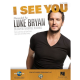 HAL LEONARD I See You Recorded By Luke Bryan For Piano Vocal Guitar