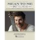 HAL LEONARD MEAN To Me Recorded By Brett Eldredge For Piano Vocal Guitar