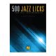 HAL LEONARD 500 Jazz Licks For All Instrumets By Brent Vaartstra Jazz For All Instruments