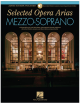 G SCHIRMER SELECTED Opera Arias Mezzo-soprano
