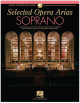 G SCHIRMER SELECTED Opera Arias Soprano