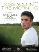 WARNER PUBLICATIONS KISS You In The Morning Recorded By Michael Ray For Piano/vocal/guitar