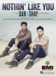 EMI MUSIC PUBLISHING NOTHIN' Like You Recorded By Dan & Shay For Piano/vocal/guitar