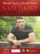 UNIVERSAL MUSIC PUB. BREAK Up In A Small Town Recorded By Sam Hunt For Piano/vocal/guitar