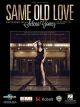 UNIVERSAL MUSIC PUB. SAME Old Love Recorded By Selena Gomez For Piano/vocal/guitar