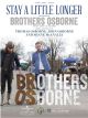 WARNER PUBLICATIONS STAY A Little Longer Recorded By Brothers Osborne For Piano/vocal/guitar