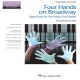 HAL LEONARD FOUR Hands On Broadway Arranged By Fred Kern 8 Duets For 1 Piano 4 Hands