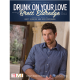 EMI MUSIC PUBLISHING DRUNK On Your Love Recorded By Brett Eldredge For Piano/vocal/guitar