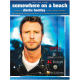 HAL LEONARD SOMEWHERE On A Beach Recorded By Dierks Bentley For Piano/vocal/guitar