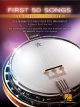 HAL LEONARD FIRST 50 Songs You Should Play On Banjo By Michael J. Miles & Greg Cahill