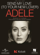 UNIVERSAL MUSIC PUB. SEND My Love (to Your New Lover) Sheet Music Recorded By Adele For Pvg