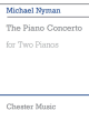 CHESTER MUSIC THE Piano Concerto For 2 Pianos By Michael Nyman