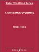 FABER MUSIC A Christmas Overture By Nigel Hess (score & Parts)