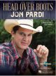 UNIVERSAL MUSIC PUB. HEAD Over Boots Recorded By Jon Pardi For Piano/vocal/guitar