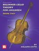 MEL BAY BEGINNER Cello Theory For Children Book Two By Melanie Smith