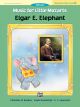 ALFRED MUSIC For Little Mozarts: Elgar E.elephant,level 2_