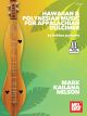 MEL BAY MARK Nelson Hawaiian & Polynesian Music For Appalachian Dulcimer